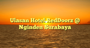 Ulasan Hotel RedDoorz @ Nginden Surabaya