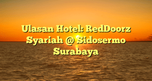 Ulasan Hotel: RedDoorz Syariah @ Sidosermo Surabaya