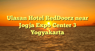 Ulasan Hotel RedDoorz near Jogja Expo Center 3 Yogyakarta