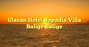Ulasan Hotel Sapadia Villa Balige Balige