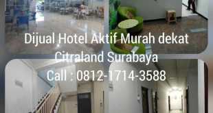Hotel Dekat Citraland Surabaya: Penginapan Nyaman di Dekat Citraland Surabaya